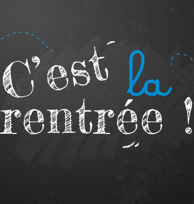 C'est la rentrée !